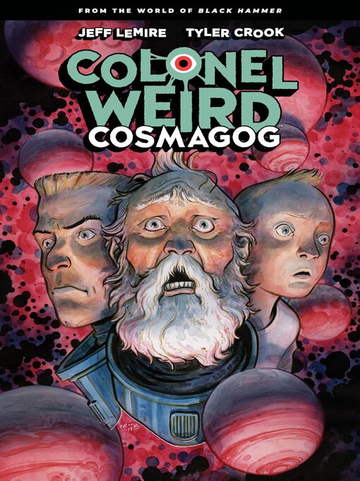 Title details for Colonel Weird: Cosmagog by Jeff Lemire - Available